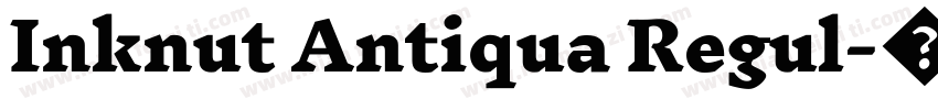 Inknut Antiqua Regul字体转换